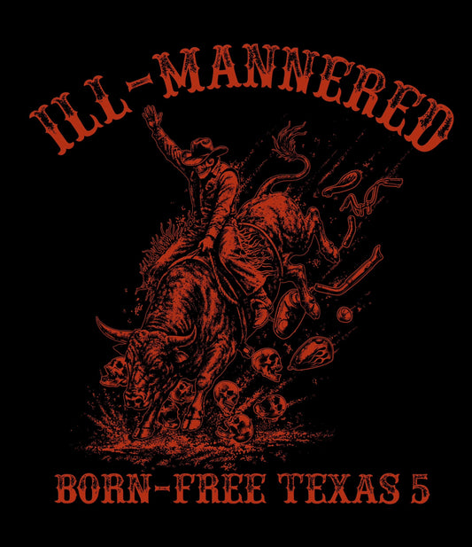 ILL-MANNERED BORN-FREE TEXAS 5